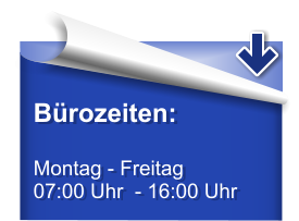 Brozeiten:  Montag - Freitag  07:00 Uhr  - 16:00 Uhr